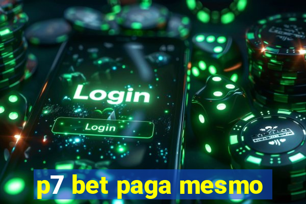 p7 bet paga mesmo